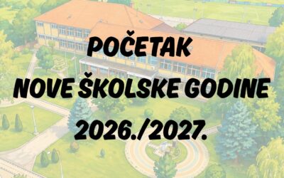 Obavijest o početku nove nastave za školsku godinu 2026./2027.